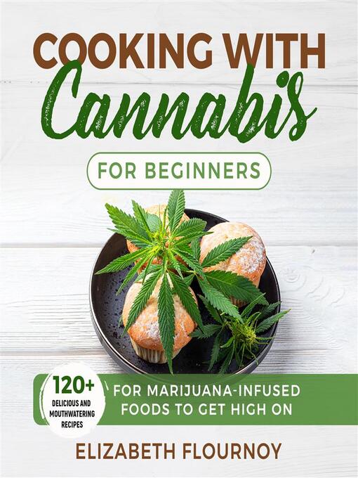 Title details for Cooking with Cannabis for Beginners by FLOURNOY ELIZABETH - Available